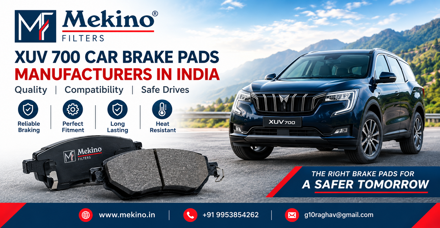 XUV 700 Car Brake Pads Manufacturers in India: Quality, Compatibility, and Buying Guide